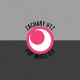 Pop Wheelies 【TAPE】- Zachary Utz