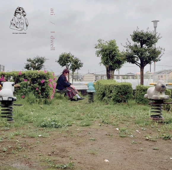 I dwell 【TAPE】- ati