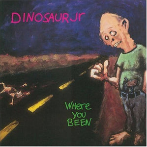 Where You Been 【TAPE】- Dinosaur Jr.