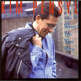 WHEN YOU WERE MINE 【VINTAGE】- KIM PENSYL