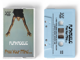 Free Your Mind and Your Ass Will Follow【TAPE】- Funkadelic