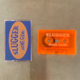 HOME GAME 【TAPE】- SLUGGER