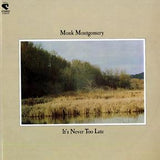It's Never Too Late【TAPE】- Monk Montgomery