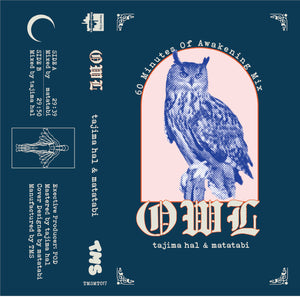 Owl【TAPE】- tajima hal &amp; matatabi