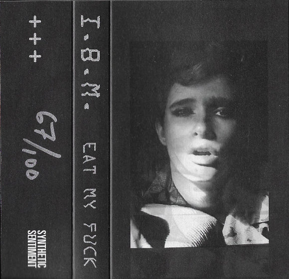 EAT MY FUCK【TAPE】- I.B.M.