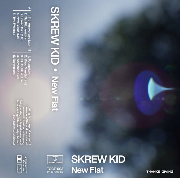 New Flat 【TAPE】- SKREW KID