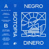 Isotopia【TAPE】-  Negro Dinero