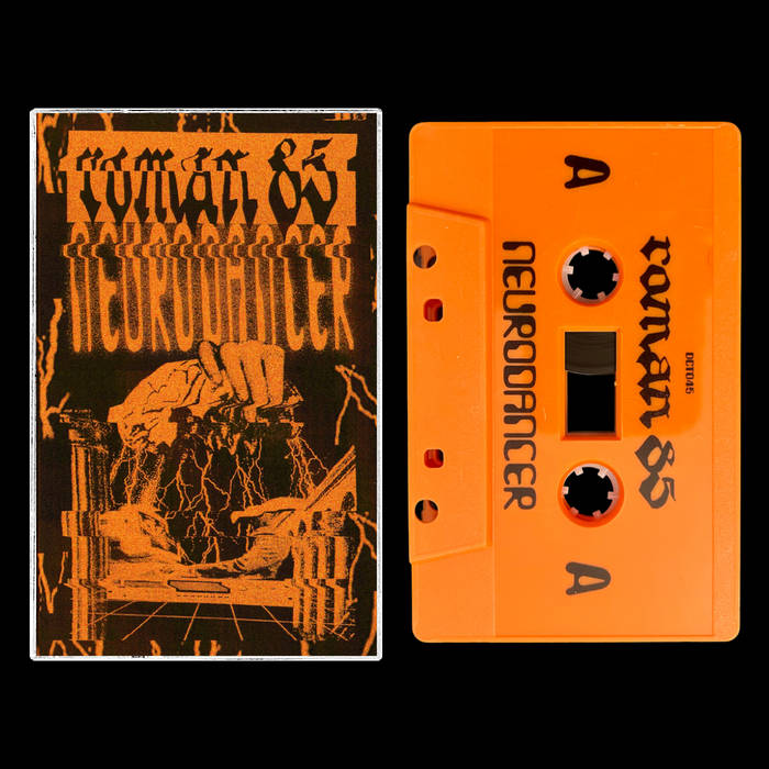 Neurodancer 【TAPE】- Roman 85 – ODD TAPE