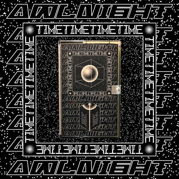 TIME【TAPE】-  AWLNIGHT