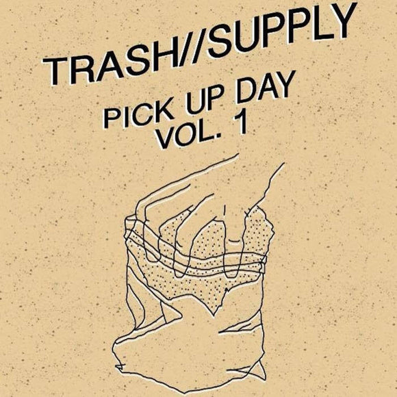 PICK UP DAY VOL. 1 【TAPE】- TRASH//SUPPLY