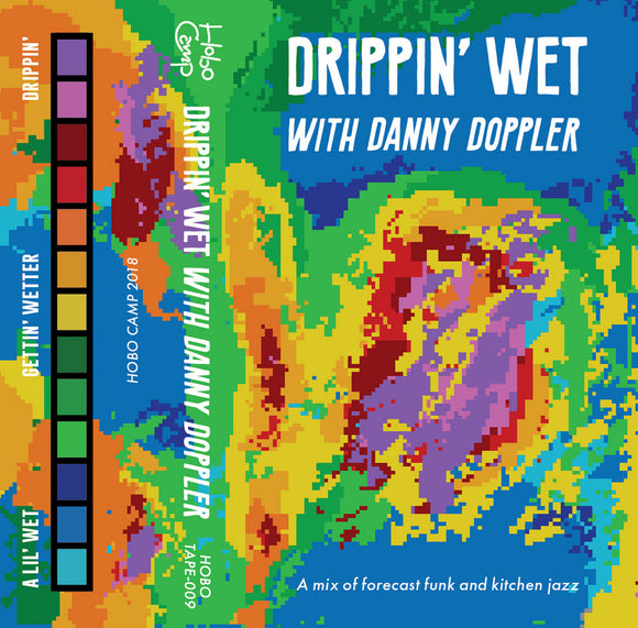 Drippin’ Wet with Danny Doppler【TAPE】- DANNY DOPPLER