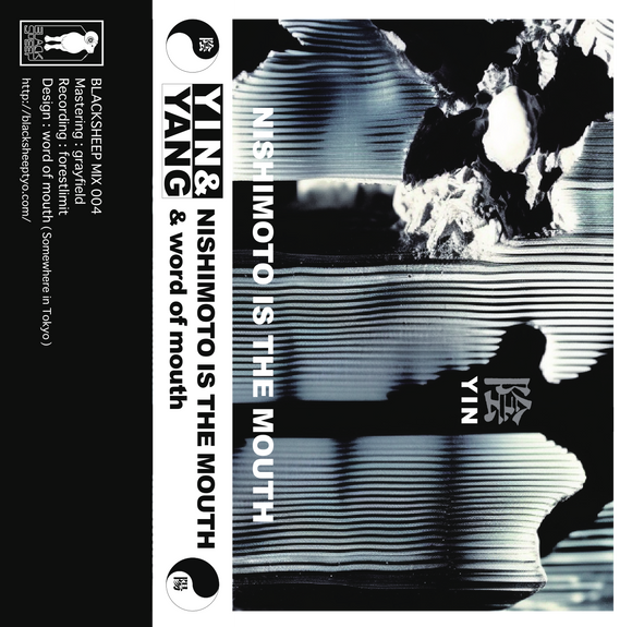 YIN & YANG【TAPE】(+DL) - NISHIMOTO IS THE MOUTH & word of mouth