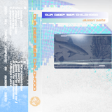 our deep sea childhood (＋DL) 【TAPE】- akinori saito