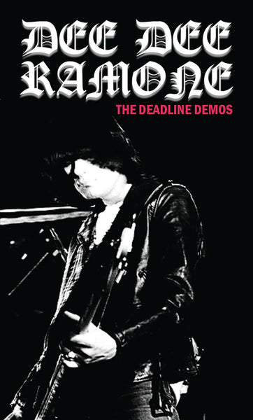 DEE DEE RAMONE 【TAPE】- Deadline Demos 1986