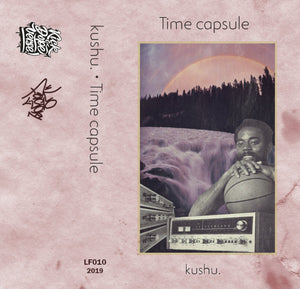 time capsule【TAPE】- kushu.