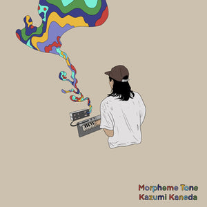 Morpheme Tone 【TAPE】- KAZUMI KANEDA