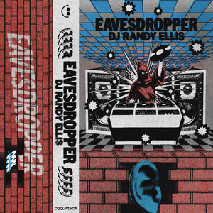 Eavesdropper【TAPE】- DJ Randy Ellis